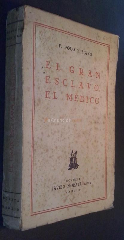 El gran esclavo, el médico