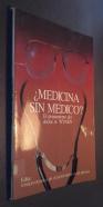 Medicina sin médico. El pensamiento del doctor A. Wynen