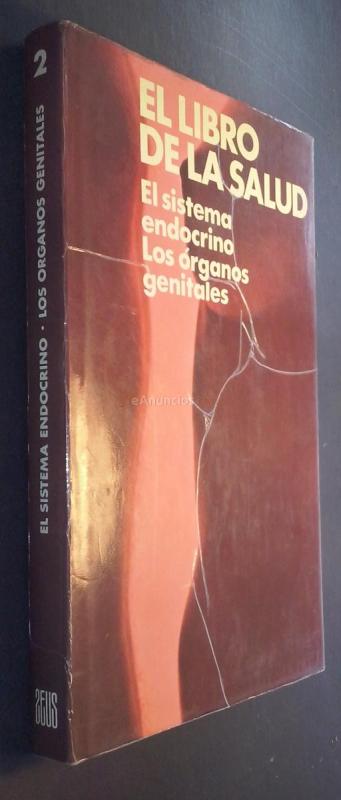El libro de la salud. Tomo II: El sistema endocrino. Los órganos genitales