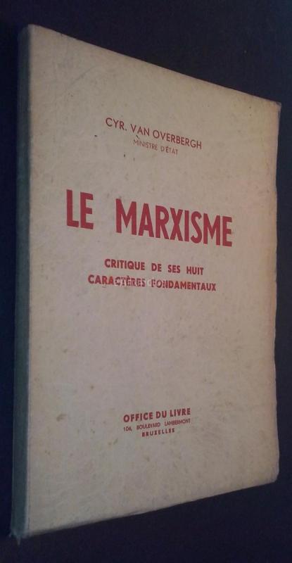 Le marxisme. Critique de ses huit caracteres fondamentaux