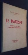 Le marxisme. Critique de ses huit caracteres fondamentaux