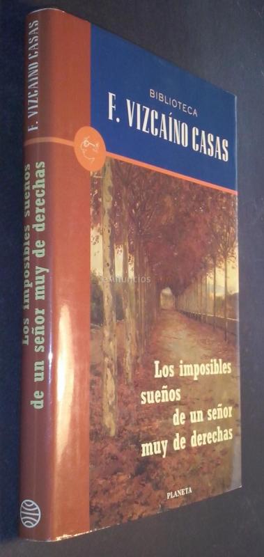 Los imposibles sueños de un señor muy de derechas