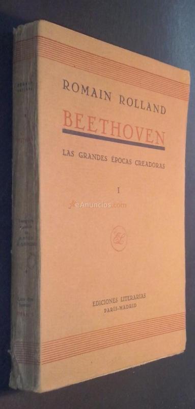Beethoven. Las grandes épocas creadoras. Tomo I: De la heroica a la appassionata