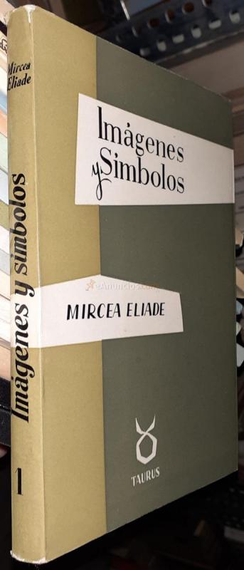 Imágenes y símbolos. Ensayos sobre el simbolismo mágico-religioso