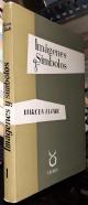 Imágenes y símbolos. Ensayos sobre el simbolismo mágico-religioso