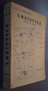 Logística (Definiciones de estrategia). Exploración. Seguridad. Marcha. Reposo. Texto. Por el general ....