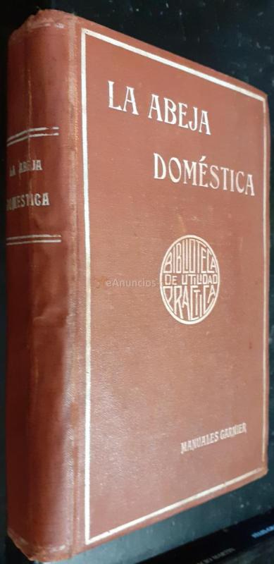 Tratado práctico de apicultura. La abeja doméstica