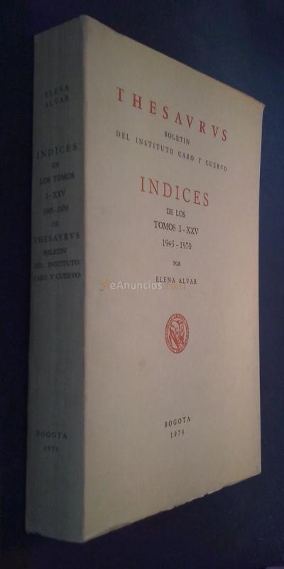 Thesaurus. Boletín del Instituto Caro y Cuervo. Índices de los Tomos I-XXV. 1945-1970
