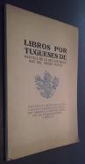 Libros portugueses de náutica de la sección de raros del Museo Naval expuestos con motivo de la visita a éste de su Excelencia el General Don Francisco H. Craveiro Lopes, Jefe del Estado Portugués. 15 de Mayo de 1953
