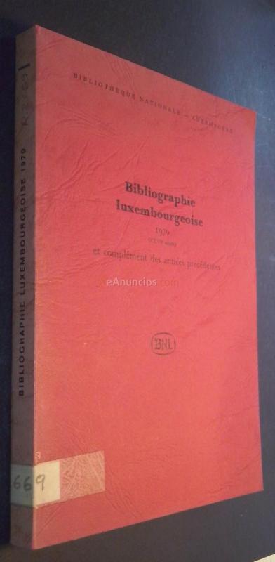 Bibliographie luxembourgeoise 1970 (XXVI année) et complément des années précédentes