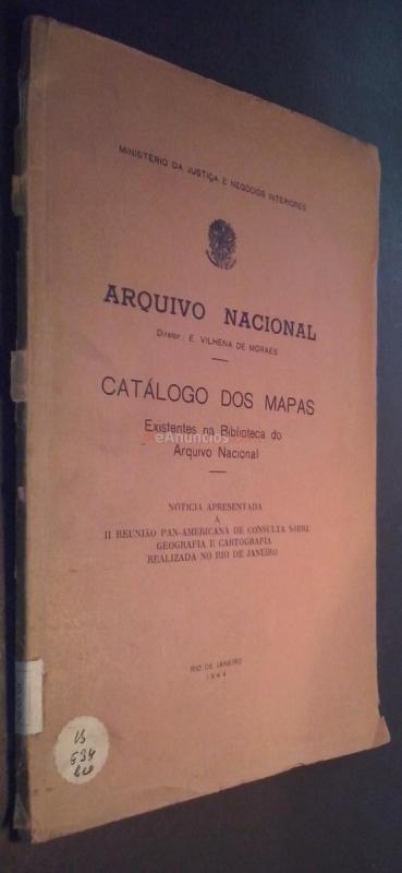 Catálogo dos mapas existentes na Biblioteca do Arquivo Nacional
