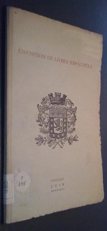 Exposition de livres espagnols. Catalogue. Potiers. Juin 1936