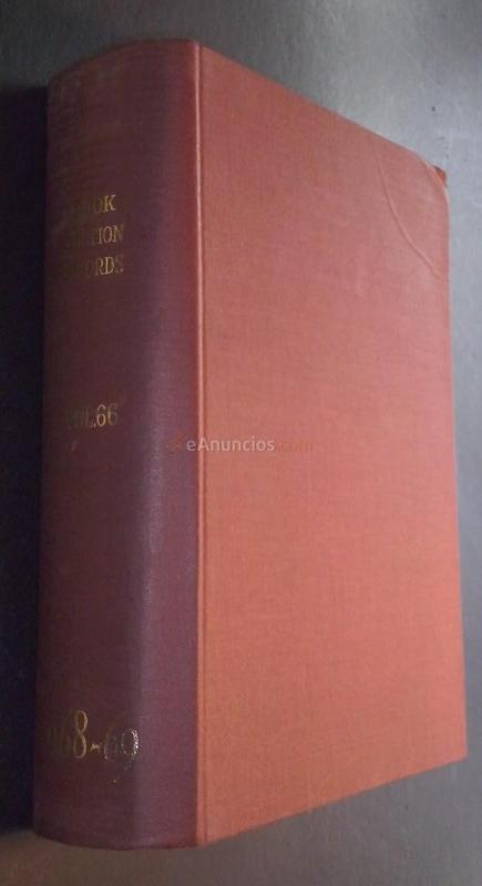 Book Auction Records. A Priced and Annotated Annual Record of London, New York, Edinburg and Glasgow Book-Auctions. Comprising Books from the Invention of Printing to the Current Year, Bindings Rare Set of Engraving. Volume 66