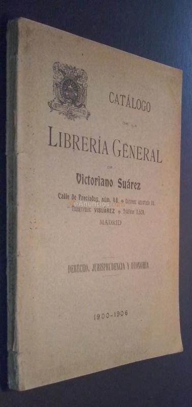Catálogo de la Librería General de Victoriano Suárez. Derecho, Jurisprudencia y Economía