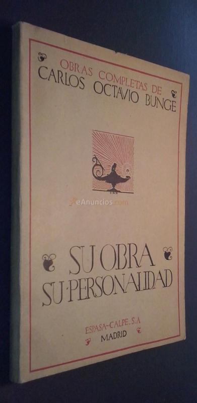 Juicios sobre su personalidad y su obra. Obras completas de....