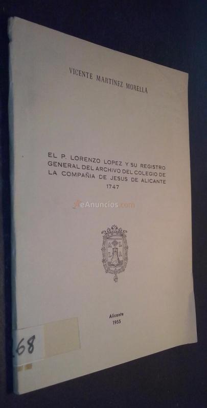 El P. Lorenzo López y su Registro  General del Archivo del Colegio de la Compañía de Jesús de Alicante. 1747