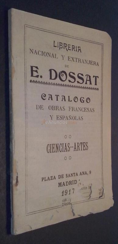 Catálogo de obras francesas y españolas. Ciencias - Artes. Librería Nacional y Extranjera de Dossat