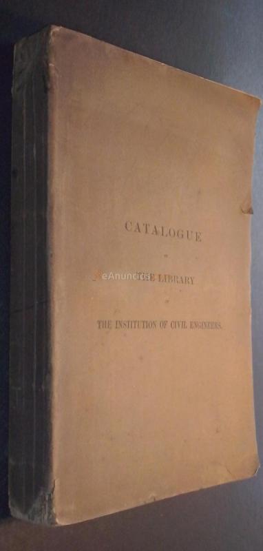 Catalogue of the Library of the Institution of Civil Engineers