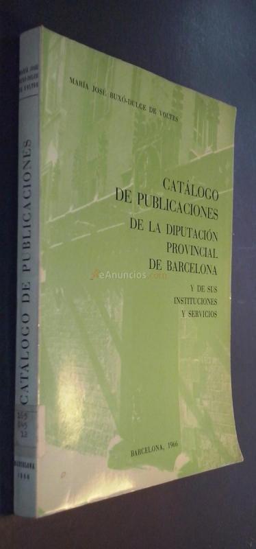Catálogo de publicaciones de la Diputación Provincial de Barcelona y de sus instituciones y servicios