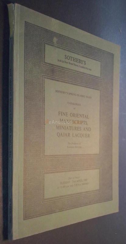 Catalogue of Fine Oriental Manuscripts, Minuatures and Qajar Lacquer. The Property of Various Owners