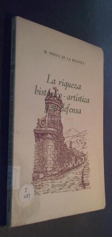 La riqueza histórico - artística y su defensa