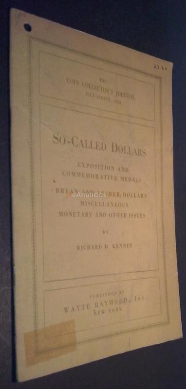 So-Called Dollars. Part I: Exposition and Commemorative Medals. Part II: Bryan and Lesher Dollars. Miscellaneous Monetary and other Issues