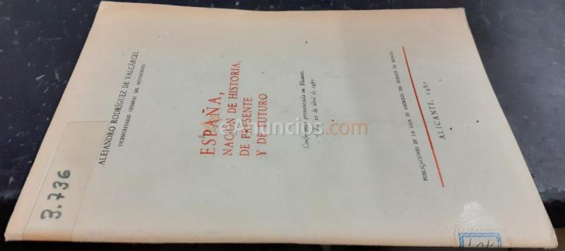 España, nación de historia, de presente y de futuro