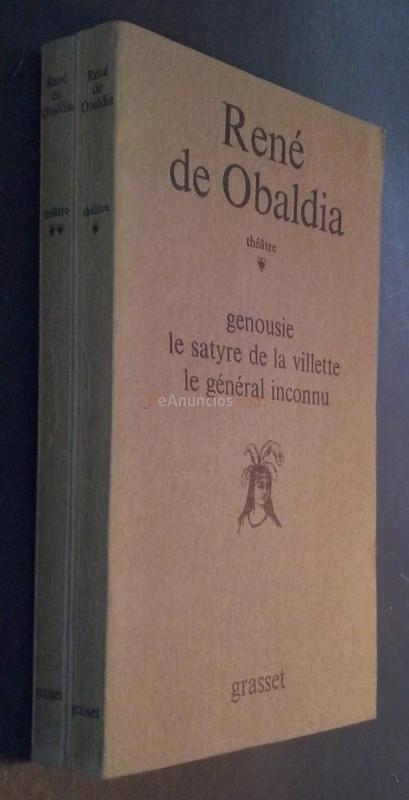 Théatre. Tome I: Genousie. Le satyre de la villette. Le général inconnu. Tome II: L air du large. Du vent dans les branches de sassafras. Le cosmonaute agricole. 2 tomos