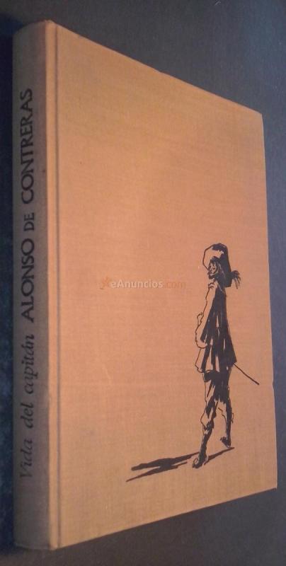 Vida del capitán Alonso de Contreras. Las aventuras de un Capitán Español.