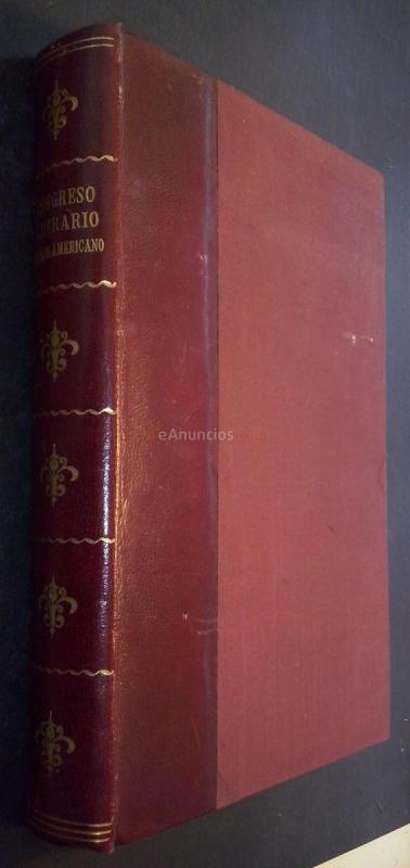 Congreso Literario Hispano-Americano organizado por la Asociación de Escritores y Artistas Españoles e iniciado por su Presidente Gaspar Núñez de Arce. 31 de octubre a 10 de noviembre de 1892