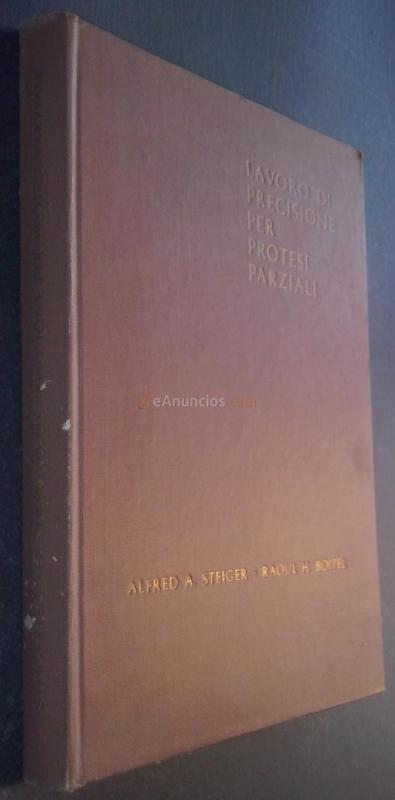 Lavoro di precisione per protesi parziali. Manuale pratico per dentisti e tecnici
