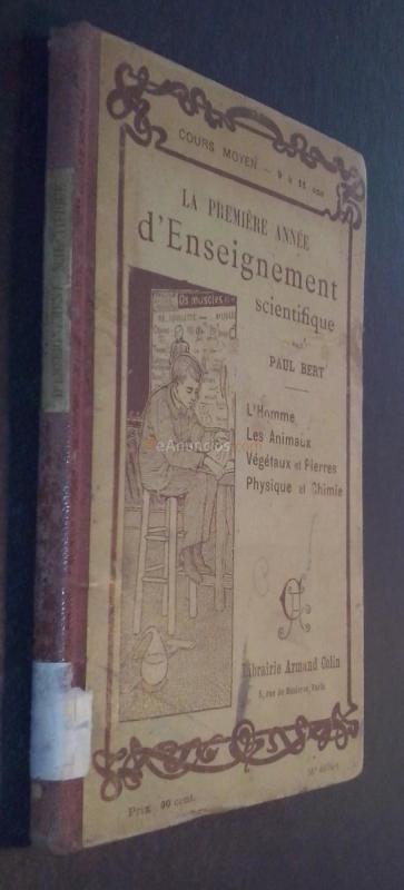 Le premiere année d enseignement scientifique (Sciences naturelles et physiques). l homme. Les animaux. Les végétaux. Les pierres. Les trois états des corps