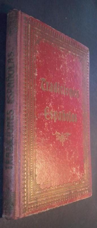 Tradiciones españolas. El caballero de Gante. La Coret de D. Juan de Castilla. La venganza de una afrenta. Narraciones ordenadas y refundidas por...