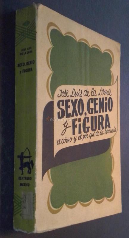 Sexo, genio y figura. El cómo y el por qué de la herencia