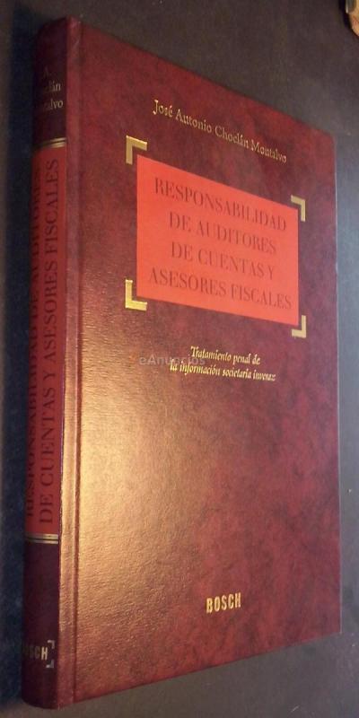 Responsabilidad de auditores de cuentas y asesores fiscales. Tratamiento penal de la información societaria inveraz
