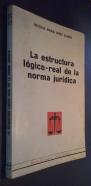 La estructura lógico-real de la norma jurídica