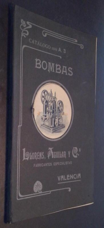 Bombas. Llorens, Aguilar y Cia. Fabricantes especialistas. Valencia