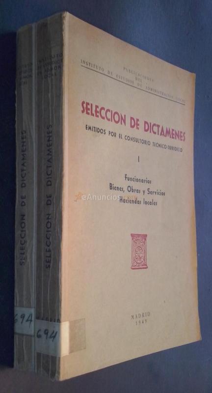 Selección de dictámenes emitidos por el Consultorio Técnico-Jurídico. Funcionarios. Bienes, obras y servicios. Haciendas locales. 2 tomos