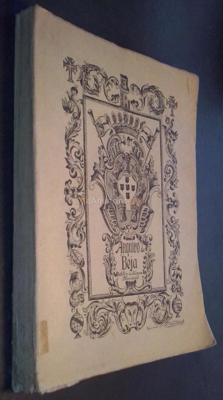 Pré-História e a origem da Beja. Arquivo de Beja. Boletim da Camara Municipal. Estudos. Arquivo. Volume XVII