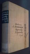 Introducción a la economía agrícola española en relación con la europea. Parte I: Productos de mercado interior