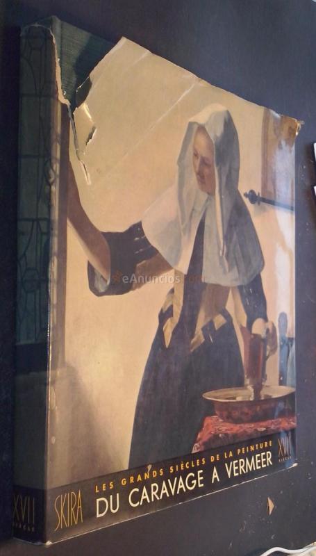 Du Caravage a Vermeer. Texte de ....