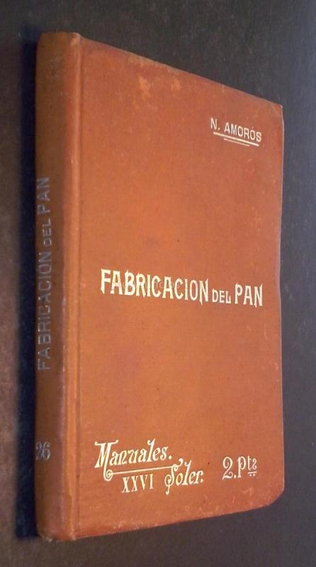 Fabricación del pan. Triticultura, molinería, panadería