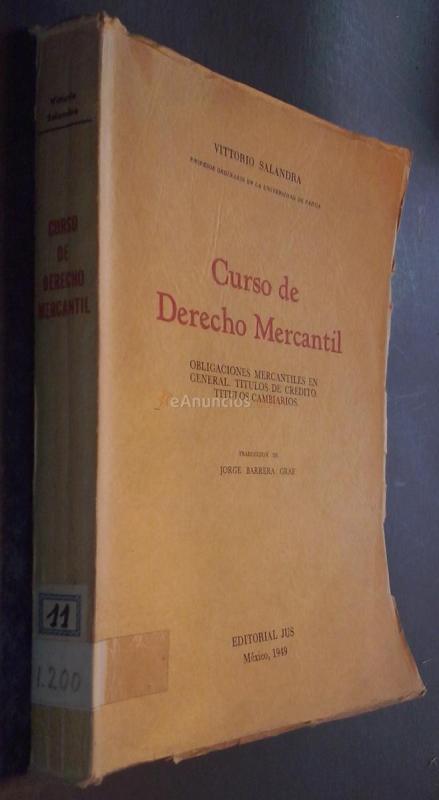 Curso de derecho mercantil. Obligaciones mercantiles en general. Títulos de crédito. Títulos cambiarios