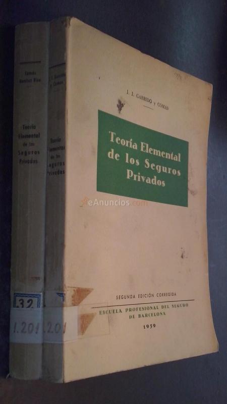 Teoría elemental de los seguros privados. 2 tomos