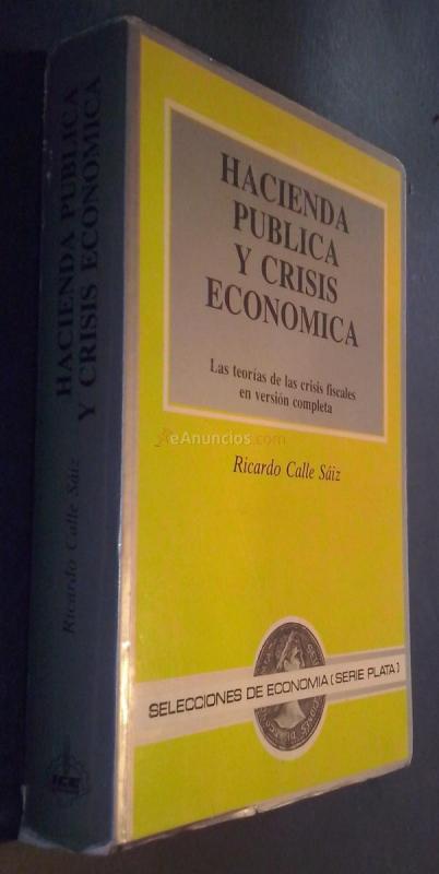 Hacienda pública y crisis económica. Las teorías de las crisis fiscales en versión completa