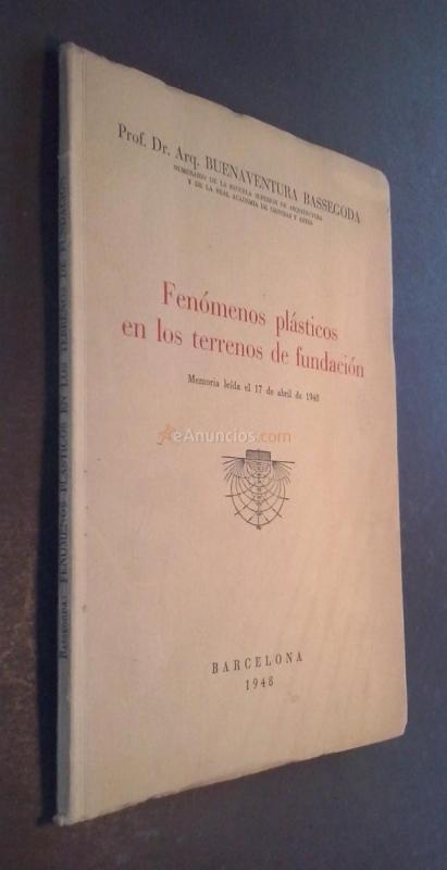 Fenómenos plásticos en los terrenos de fundación. Memoria leída el 17 de abril de 1948