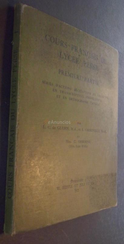 Cours franais du Lycée Perse. Premiere partie. Séries d actions récitations et chansons en transcription phonétique et en orthographe usuelle