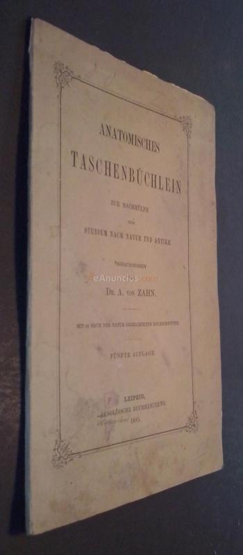 Anatomisches Taschenbüchlein zur Nachhülfe beim Studium nach Natur und Antike. Herausgegeben .... Mit 29 nach der Natur gezeichneten Holzschnitten.