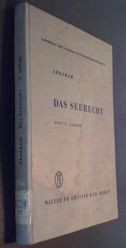 Das Seerecht: Ein Grundriss mit Hinweisen auf d. Sonderrechte anderer Verkehrsmittel, vornehml. d. Binnenschiffahrts- u. Luftrecht