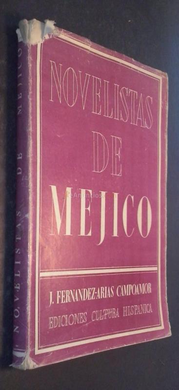 Novelistas de Méjico. Esquema de la historia de la novela mejicana (De Lizardi al 1950)